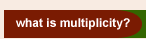 what is multiplicity?